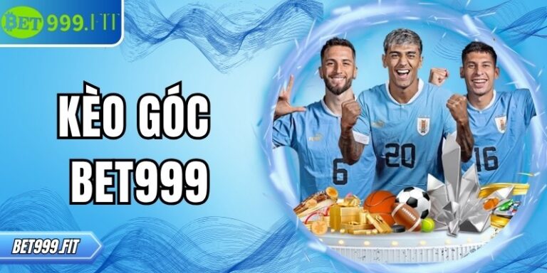 Kèo góc BET999: Hướng dẫn đặt cược và chiến lược hiệu quả