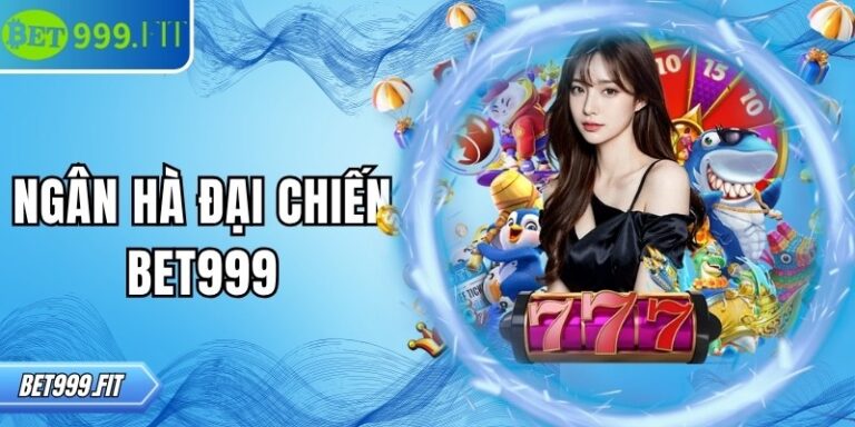 Ngân hà đại chiến BET999: Trải nghiệm nổ hũ vũ trụ hấp dẫn